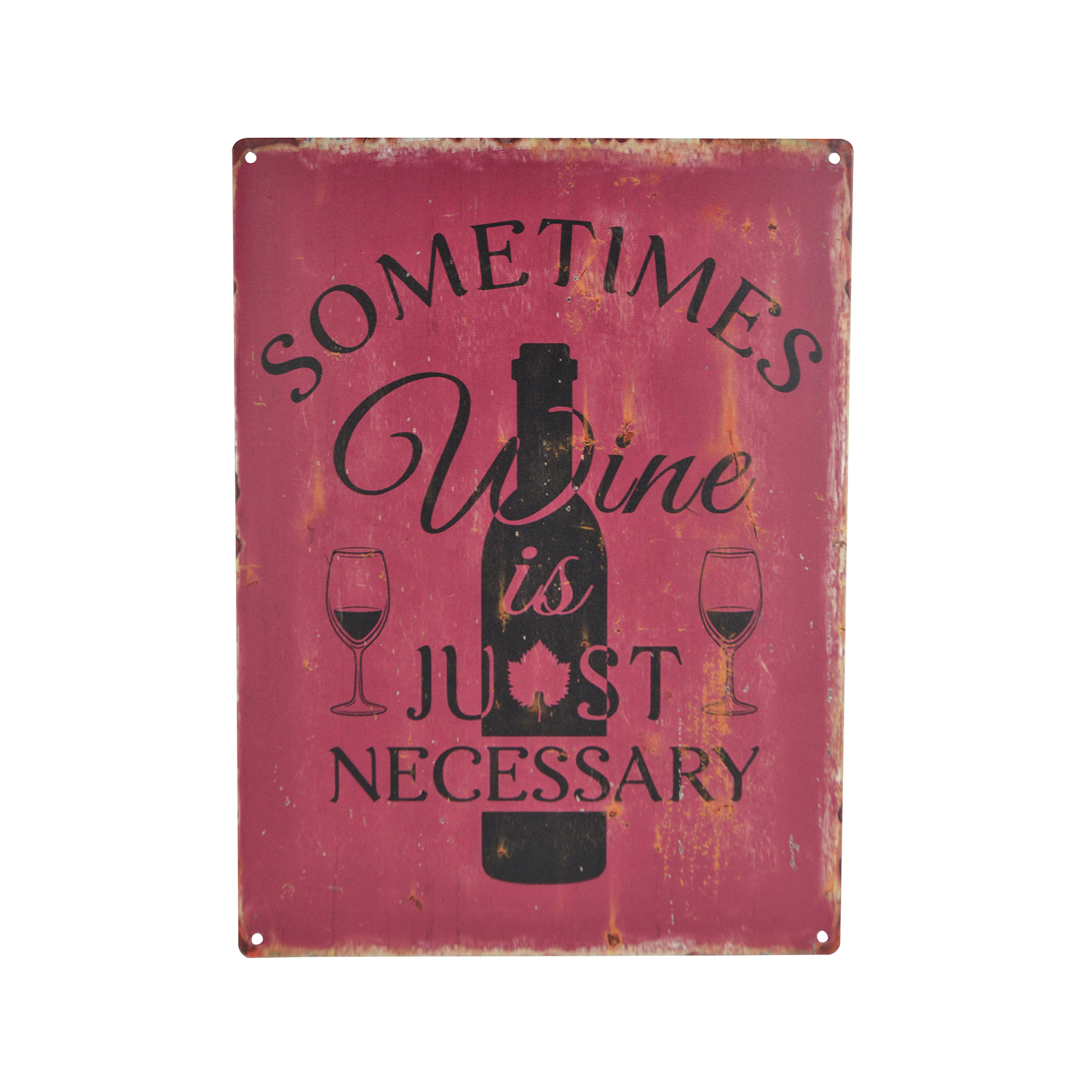15.5X11.5 "SOMETIMES WINE IS JUST ..."